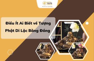 Điều Ít Ai Biết về Tượng Phật Di Lặc Bằng Đồng